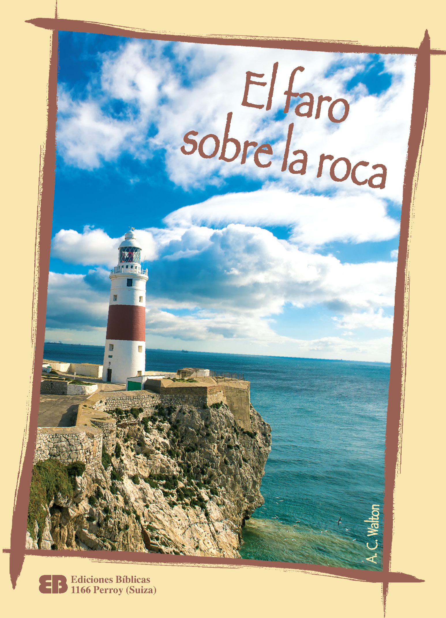 El faro sobre la roca El faro sobre la roca