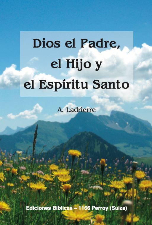 Dios el Padre, el Hijo y el Espíritu Santo Dios el Padre, el Hijo y el Espíritu Santo