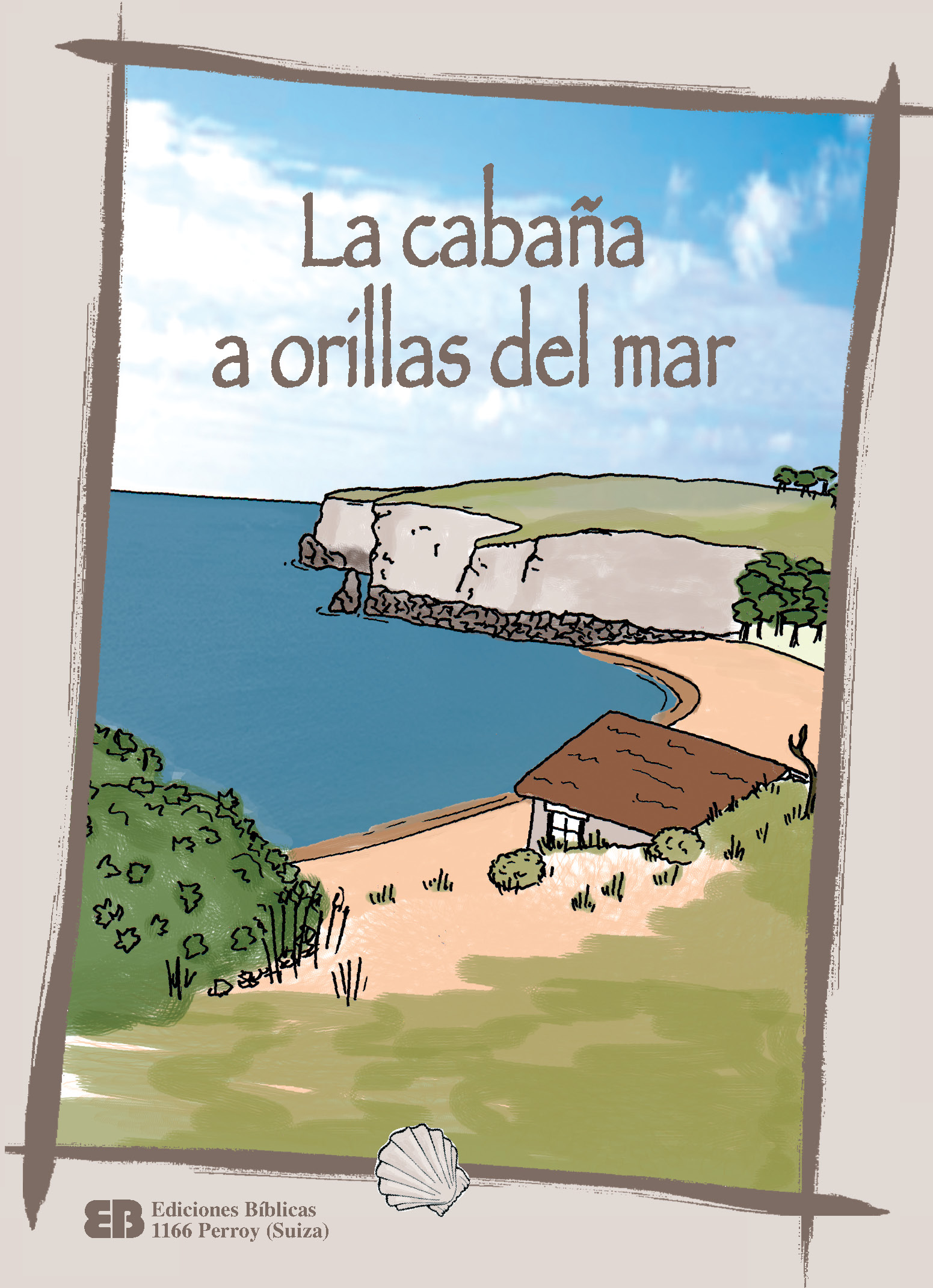 La cabaña a orillas del mar La cabaña a orillas del mar