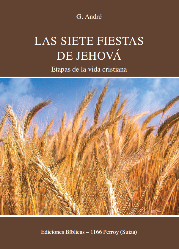 Las siete fiestas de Jehová Las siete fiestas de Jehová