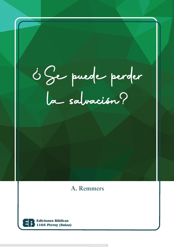 ¿Se puede perder la salvación?