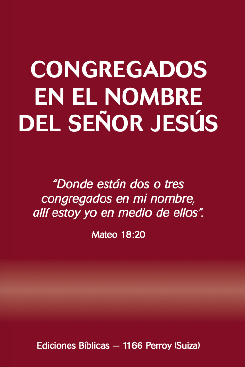 Congregados en el Nombre del Señor Jesús Congregados en el Nombre del Señor Jesús